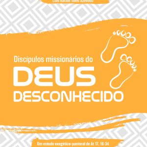 Discípulos missionários do Deus desconhecido