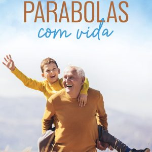 Parábolas com vida