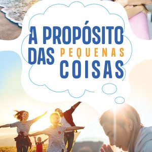 A propósito das pequenas coisas