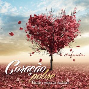 Coração Pobre – Livro de Pautas e Propostas Pastorais