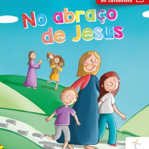GUIA Catequista – No abraço de Jesus [2º – Ligações]