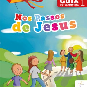 GUIA Catequista – Nos passos de Jesus [1º – Ligações]