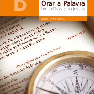 Orar a Palavra – Lectio Divina p/ jovens (ano B)