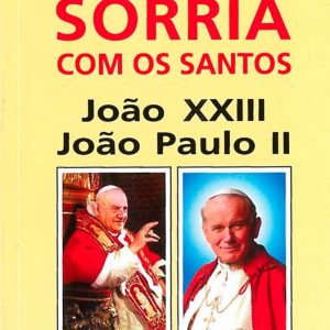 Sorria com os Santos João XXIII e João Paulo II (CVL)