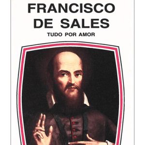 Francisco de Sales (Col. Nossos Amigos)